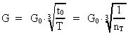 G = G<sub>0</sub> · ( t<sub>0</sub> /
T )^(1/3) = G<sub>0</sub> · ( 1 / n_T )^(1/3)