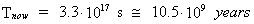 T_(now) = 3.3 · 10^17 s ~= 10.5 · 10^9 years