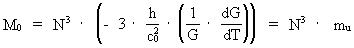 M<sub>0</sub> = N³ · ( - 3 ·
h / (c<sub>0</sub>)² · ( 1 / G · dG / dT )) = N³ ·
m<sub>u</sub>